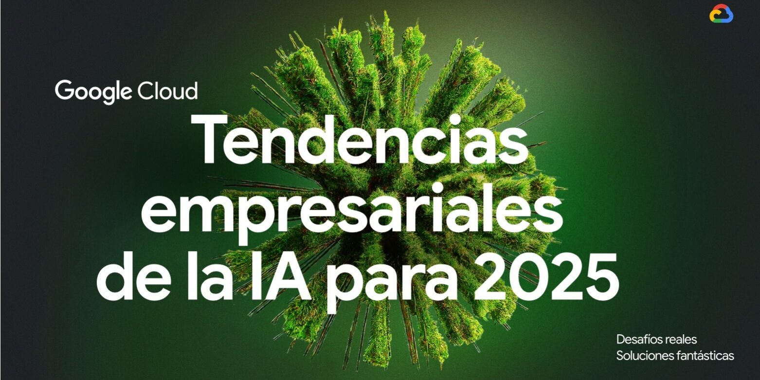 Google Cloud Enero 2025 Español Tendencias
